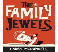Caimh McDonnell The Family Jewels Paperback Book Caimh McDonnell Multicolor