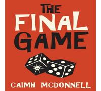Caimh McDonnell The Final Game Paperback Book Caimh McDonnell Multicolor