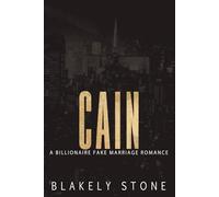 Cain: A Billionaire Fake Marriage Romance (The Stone Legacy)