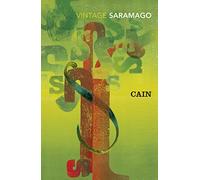 Cain: A playful and controversial Biblical retelling from the Nobel Prize-winning author of Blindness
