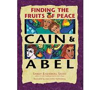 Cain & Abel: Finding the Fruits of Peace