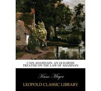 Cáin Adamnáin: an old-Irish treatise on the law of Adamnan