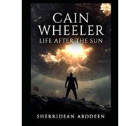 Cain Wheeler: Life After the Sun