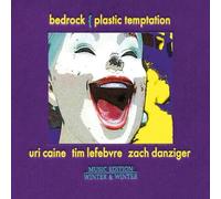 Caine, Uri & Bedrock - Plastic Temptation