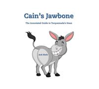Cain's Jawbone: The Annotated Guide to Torquemada's Hoax