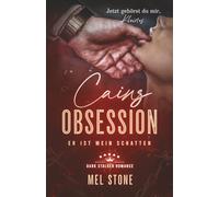 Cains Obsession - Er ist mein Schatten: Dark Stalker Romance