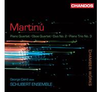 Bohuslav Martinu MARTINU, B.: Piano Quartet No. 1 / Oboe Quartet / Duo No. 2 / Piano Trio No. 3 (Caird, Schubert Ensemble)