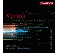 Bohuslav Martinu MARTINU, B.: Piano Quartet No. 1 / Oboe Quartet / Duo No. 2 / Piano Trio No. 3 (Caird, Schubert Ensemble)