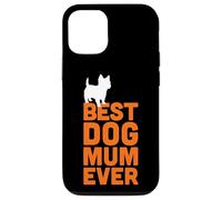 Cairn Terrier - Cool Cute Funny Best Dog Mum Ever Case for iPhone 12/12 Pro
