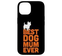 Cairn Terrier - Cool Cute Funny Best Dog Mum Ever Case for iPhone 14