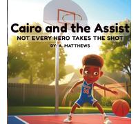 Cairo and the Assist: Not Every Hero Takes the Shot (The Cairo Series)