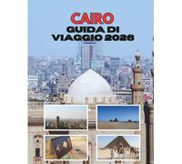 CAIRO GUIDA DI VIAGGIO 2026