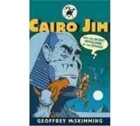 Cairo Jim and the Secret Sepulchre of the Sphinx: 6 (Cairo Jim Chronicles)