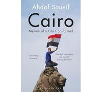 Cairo: Memoir of a City Transformed