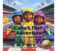 Cairo’s Fast Adventure: Learning to Cheer Others On (The Cairo Series)
