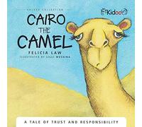 Cairo The Camel: A Tale of Trust and Responsibility