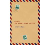 CAIRO the undelivered letters: the undelivered letters: the undelivered letters: the undelivered letters
