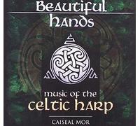 Caiseal Mor - Beautiful Hands: Music Of The Celtic Harp [Aus. Import]