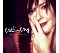 Caitlin Cary - I'm Staying Out
