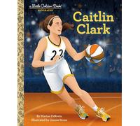 Caitlin Clark: A Little Golden Book Biography (Little Golden Book Biographies)