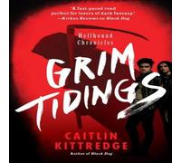 Caitlin Kittredge GRIM TIDINGS PB Paperback Book Caitlin Kittredge Multicolor