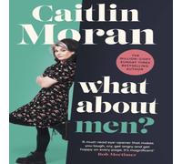Caitlin Moran What About Men? Hardback Book Caitlin Moran Multicolor