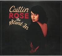 CAITLIN ROSE - THE STAND IN