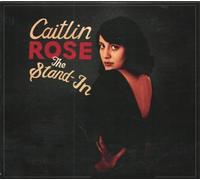 CAITLIN ROSE - THE STAND IN