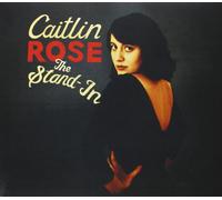 CAITLIN ROSE - The Stand-In