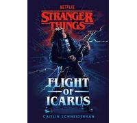 Caitlin Schneiderhan Stranger Things: Flight of Icarus (Paperback)