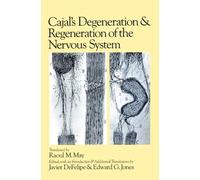 Cajal's Degeneration and Regeneration of the Nervous System: 5 (History of Neuroscience)