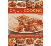 Cajun Cooking: From Gumbo to Jambalaya, Bring the Traditional Tastes of Louisiana to Your Kitchen with 50 Authentic Cajun and Creole Recipes