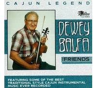 Cajun Legend: Dewey Balfa and Friends by Dewey Balfa & Friends (1994) Audio CD