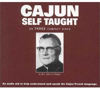 Cajun Self-Taught : Learning to Speak the Cajun Language by Rev. Jules O. Daigle (2000-04-02)