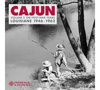 Cajun Volume 2 The Post-War Years - Louisiane 1946-1962 - Iry Lejeune /Alex Broussard /Dewey Balfa
