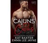 Cajuns. Love. Curves.: The Guidry Family Series