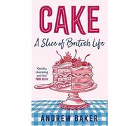 Cake: A Slice of British Life – Harper Collins Publishers