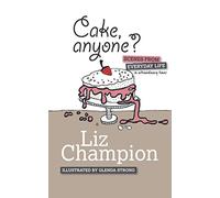 Cake, anyone?: Scenes from everyday life in extraordinary times