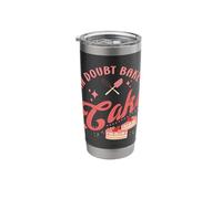 Cake Baker If in Doubt Bake A Cake Cupcake Stainless Steel Insulated Tumbler