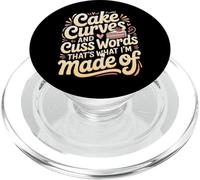 Cake Curves And Cuss Words That's What I'm Made Of - PopSockets PopGrip for MagSafe