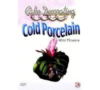 Cake Decorating - Cold Porcelain, Garden Flowers [DVD]