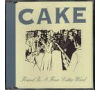 Cake - Friend Is a Four Letter Word