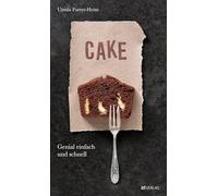 CAKE: Genial einfach und schnell