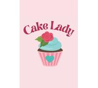 Cake Lady Baker's Notebook