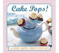 Cake Pops!: 25 Bite-Size Sweet Treats