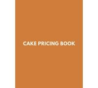 Cake Pricing Book: Bakery costing notebook
