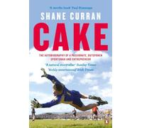Cake: The Autobiography of a Passionate, Outspoken Sportsman and Entrepreneur