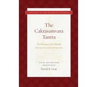 Cakrasamvara Tantra , The (The Discourse of Sri Heruka): A Study and Annotated Translation (Treasury of the Buddhist Sciences)
