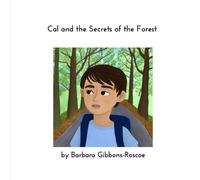 Cal and the Secrets of the Forest (Children's Book Treasury)