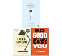 Cal Newport 3 Books Collection Set (Digital Minimalism, Deep Work, So Good They Cant Ignore You)